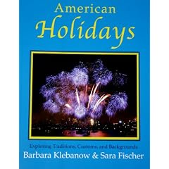 American Holidays: Exploring Traditions, Customs, and Backgrounds