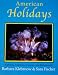 Search : American Holidays: Exploring Traditions, Customs, and Backgrounds