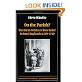 On the Parish?: The Micro-Politics of Poor Relief in Rural England 1550-1750 (Oxford Studies in Social History)