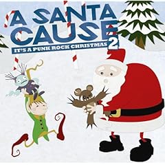 【クリックで詳細表示】A SANTA CAUSE IT’S A PUNK ROCK CHRISTMAS VOL.2