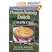 Classic Pennsylvania Dutch Cooking: 300 Classic Homemade Hand-Me-Down Favorites