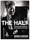 The half : photographs of actors preparing for the stage
