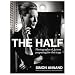 The Half: Photographs of Actors Preparing for the Stage