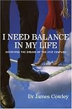 I Need a Balance in My Life: Achieving the Dream of 21st Century