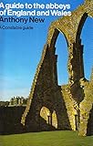 A guide to the abbeys of England and Wales