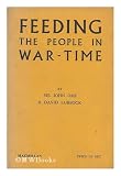 Produkt-Bild: Feeding the people in war-time, by Sir John Orr and David Lubbock