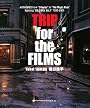 TRIP for the FILMS  ARTWORKS from”Shikoku” to ”The Magic Hour” featuring ”KILL BILL Vol.1”1998-2008