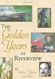 The Golden Years at Riverview