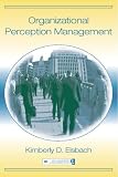 Organizational Perception Management (Lea's Organization and Management)