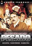 El Secuestro de un Pesado