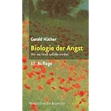 Biologie der Angst. Wie aus Stre� Gef�hle werden (Sammlung Vandenhoeck)von "Gerald H�ther"