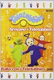 Teletubbies - Arrivano I Teletubbies / Balla Con I Teletubbies