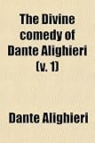 The Divine Comedy of Dante Alighieri (Volume 1); Inferno