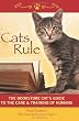 Cats Rule: The Bookstore Cat's Guide to the Care & Training of Humans