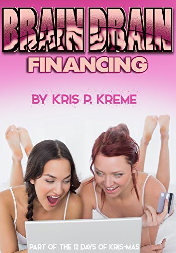 Brain Drain Financing (The Twelve Days of Kris-mas Book 5)