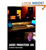 Audio Production 101 (Michael P's Music Production 101) Michael Pearson-Adams