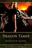 Dragon Tamer: an I Dream of Dragons II story