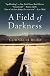 A Field of Darkness