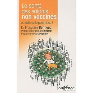 La sant� des enfants non vaccin�s : Au-del� de la pol�mique !