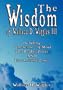 The Wisdom of Wallace D. Wattles III - Including: The Science of Mind, The Road to Power AND Your Invisible Power
