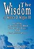 The Wisdom of Wallace D. Wattles III - Including: The Science of Mind, The Road to Power AND Your Invisible Power (The Wisdom of Wallace D. Wattles)
