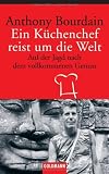  : Ein Küchenchef reist um die Welt