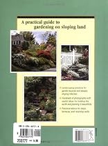 Hillside Landscaping: Retaining Walls, Contruction Techniques, Planting Guide