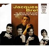 Jacques Brel is Alive and Well and Living in Paris