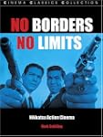 No Borders, No Limits: Nikkatsu Actio...
