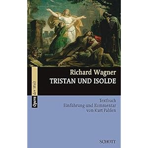Tristan und Isolde: Einführung und Kommentar. WWV 90. Textbuch/Libretto. (Opern der Welt)