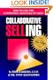 Collaborative Selling: How to Gain the Competitive Advantage in Sales