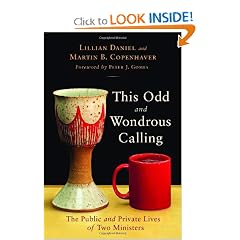 This Odd and Wondrous Calling: The Public and Private Lives of Two Ministers