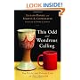This Odd and Wondrous Calling: The Public and Private Lives of Two Ministers