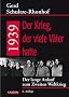 1939 - Der Krieg, der viele V�ter hatte: Der lange Anlauf zum Zweiten Weltkrieg