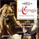 Caravagia (Motteti E Sonate Da Chie