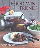 Food, wine & friends : simple menus for great entertaining