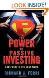 The Power of Passive Investing: More Wealth with Less Work