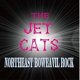 NORTHEAST BOWEAVIL ROCKTHE JET CATS�ɂ��