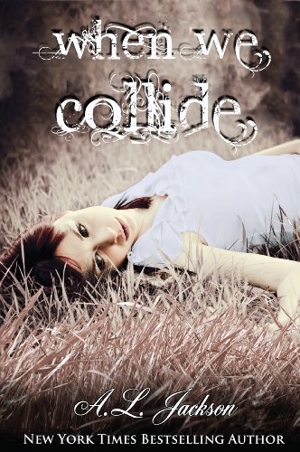 When We Collide by A.L. Jackson