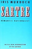 Sartre : romantic rationalist