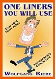 One Liners You Will Use