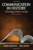 Communication in History: Technology, Culture, Society (Mysearchlab Series for Communication)