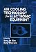 Air Cooling Technology for Electronic Equipment