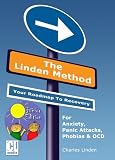  : The Linden Method Junior Edition: For Anxiety, School Phobia, Panic Attacks, Phobias and OCD