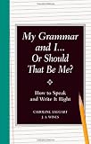 related product My Grammar and I Or Should That Be Me?: Old School Ways to Improve Your English