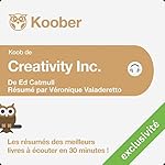 Résumé : Creativity Inc. d'Ed Catmull et Amy Wallace | Véronique Valadaretto