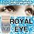 ＲＯＹＡＬ　ＥＹＥ　（ロイヤルアイ）