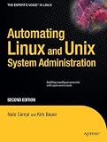 Automating Linux and Unix System Administration (Expert's Voice in Linux)