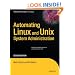 Automating Linux and Unix System Administration (Expert's Voice in Linux)