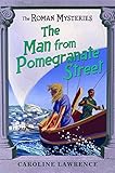 Man from Pomegranate Street (The Roman Mysteries)